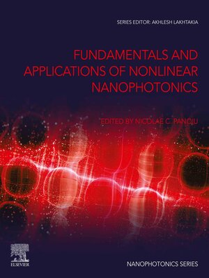 cover image of Fundamentals and Applications of Nonlinear Nanophotonics